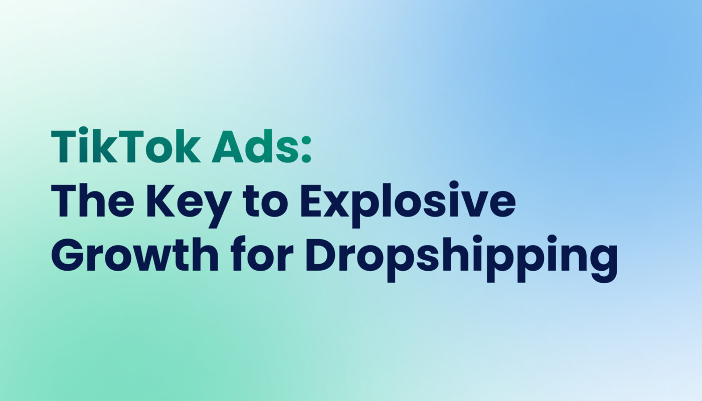 Tiktok Ads and Growth for Dropshipping